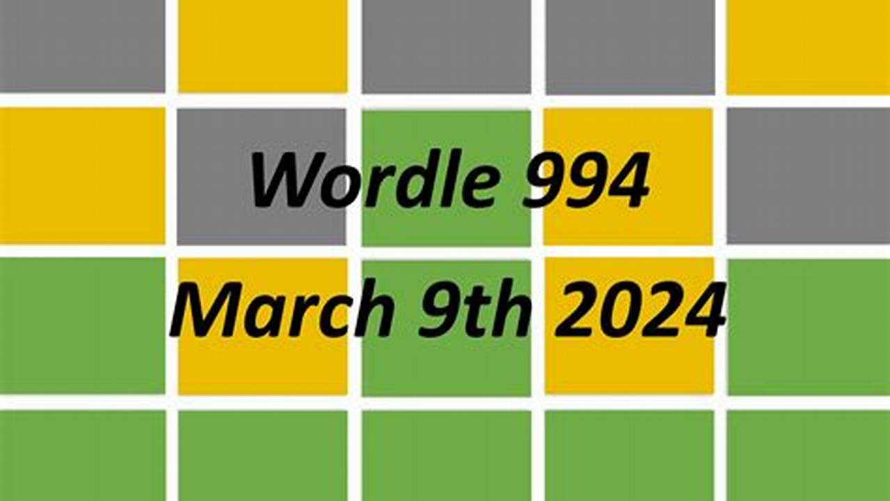 &#039;Wordle&#039; #994 Hints For Saturday, March 9 Game Newsweek Has Put Together Five Hints To Help You Figure Out Today&#039;s Wordle Puzzle;, 2024