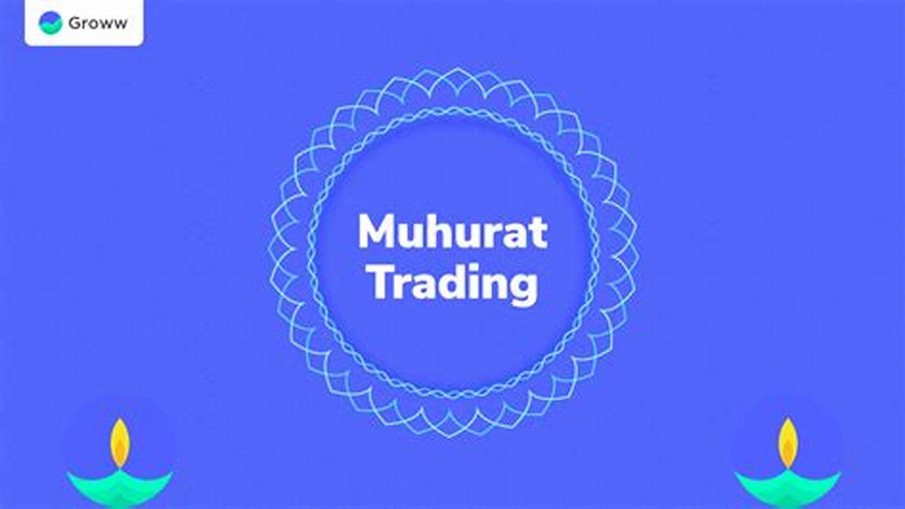 *Muhurat Trading Will Be Conducted On Friday, 01., 2024