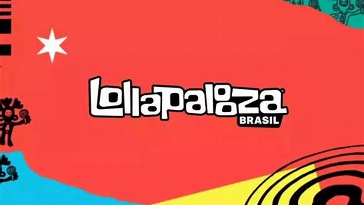 1 De 1 Globo Leva Experiência Completa Do Lollapalooza Br 2024 Para A Tv E O Digital Com Transmissão Ao Vivo E Exclusiva Divulgação/Globo., 2024