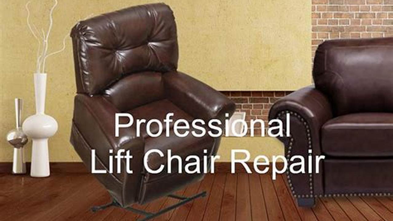 1. Proper Use And Maintenance, Lift Chair