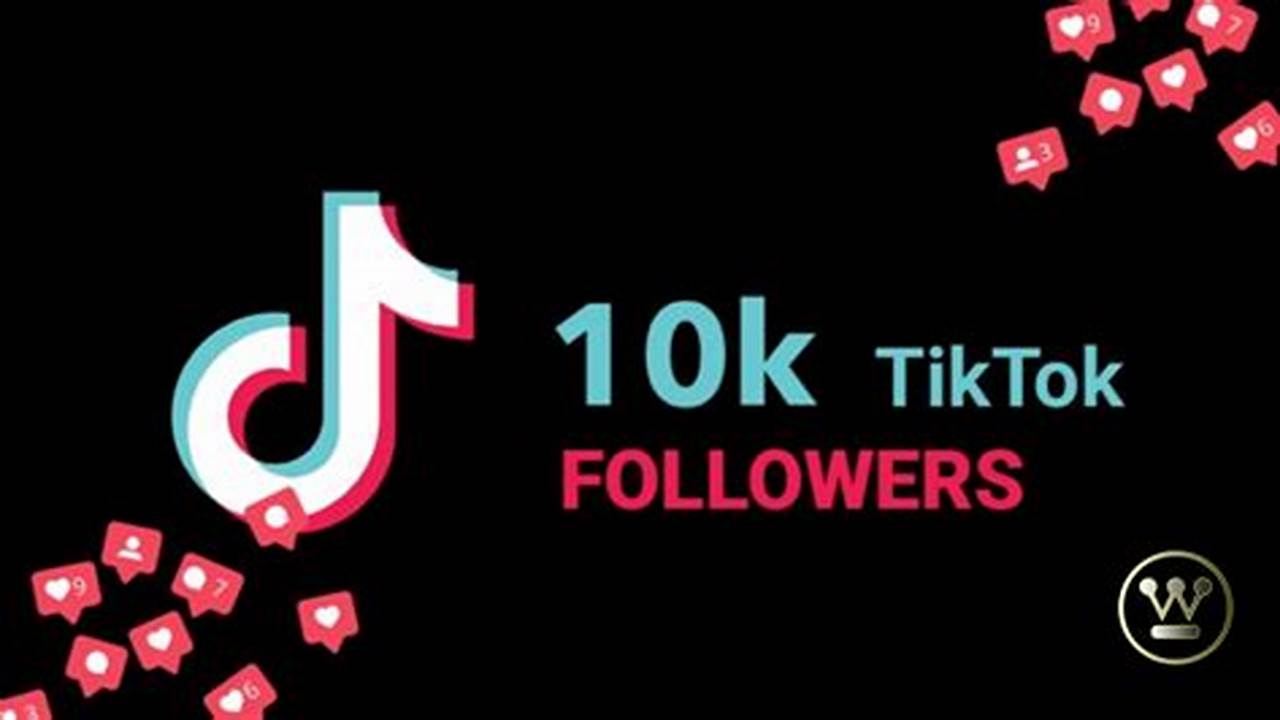 10 000 Free Tiktok Followers 2024