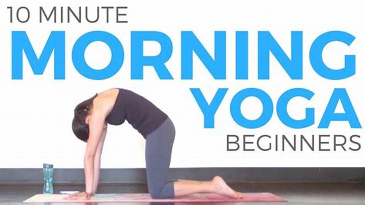 Kickstart Your Yoga Journey: Transformative 10 Minute Yoga for Beginners