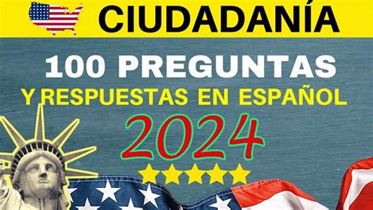 100 Preguntas De La CiudadaníA En EspañOl 2024