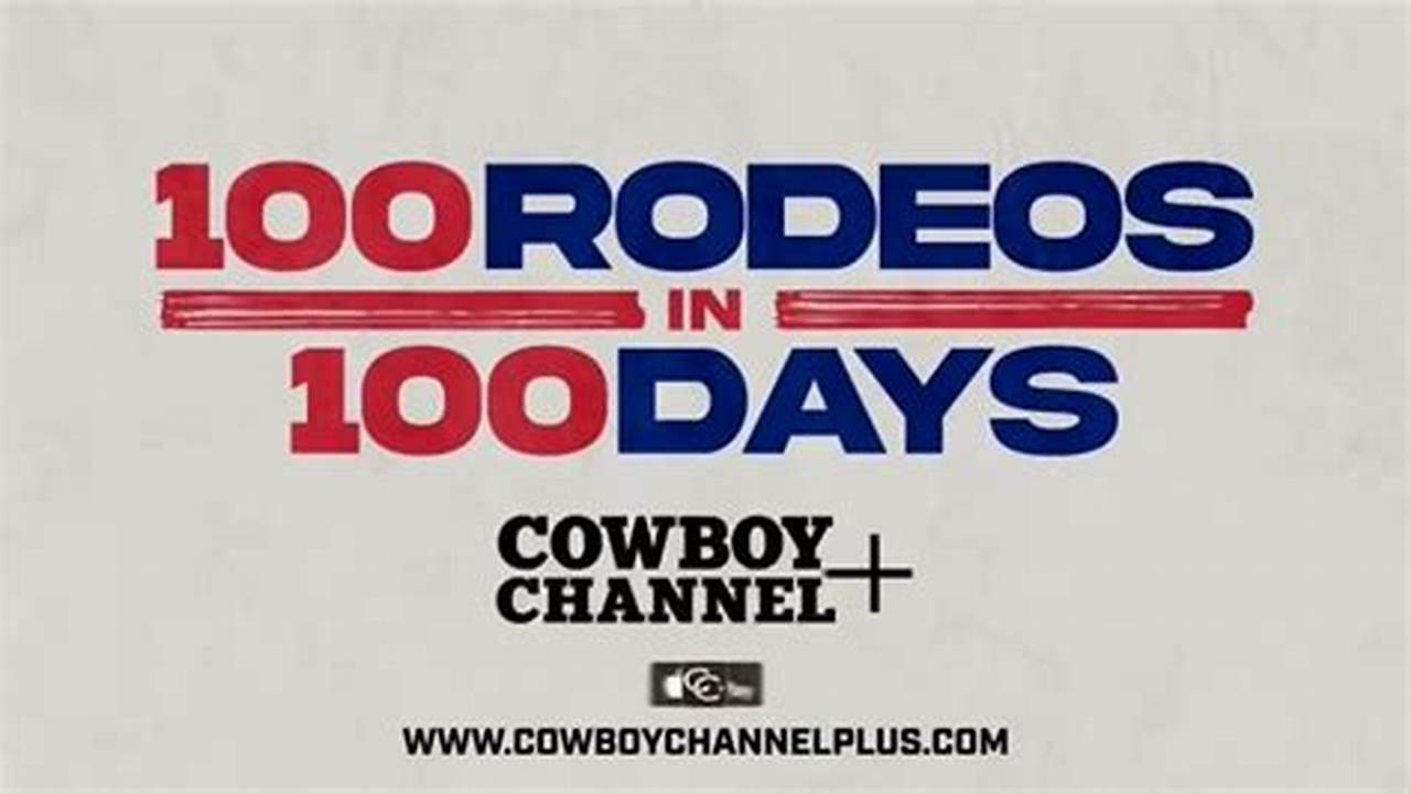 100 Rodeos In 100 Days 2024