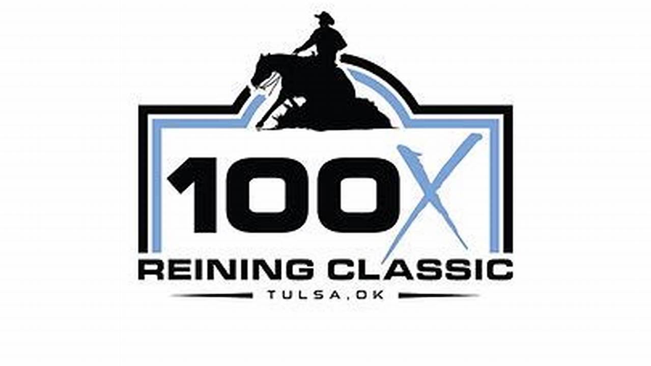 100x Tulsa Reining Classic 2024