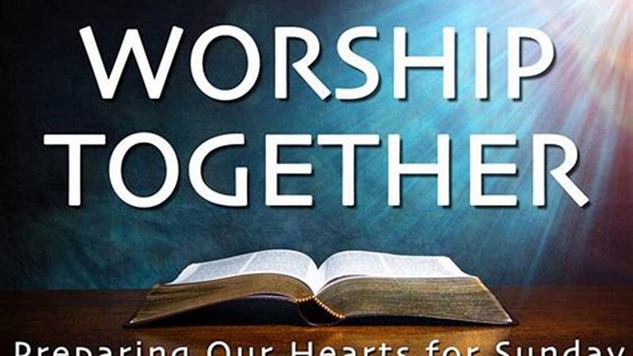17Th, 2024 Join Us As We Worship Together !, 2024