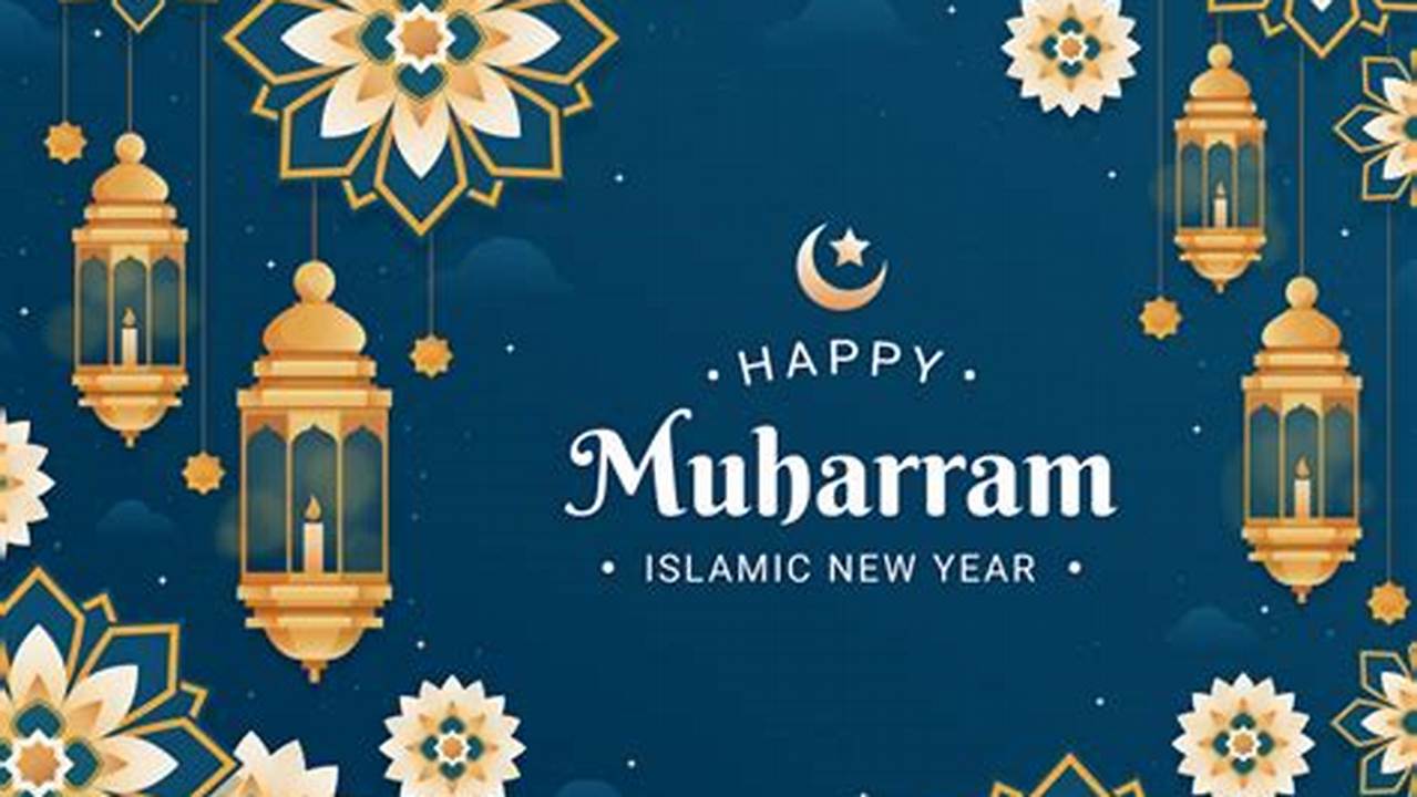 1St Muharram 1446 Ah As The Islamic New Year Holiday., 2024