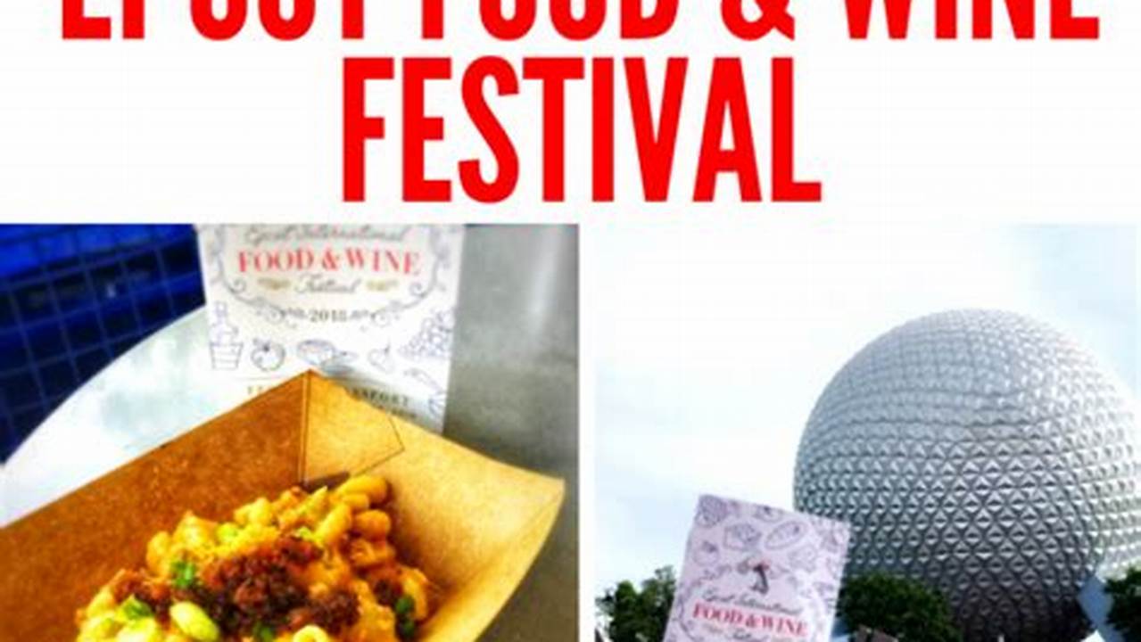 2023 Epcot Food And Wine Festival Booths And Menus., 2024