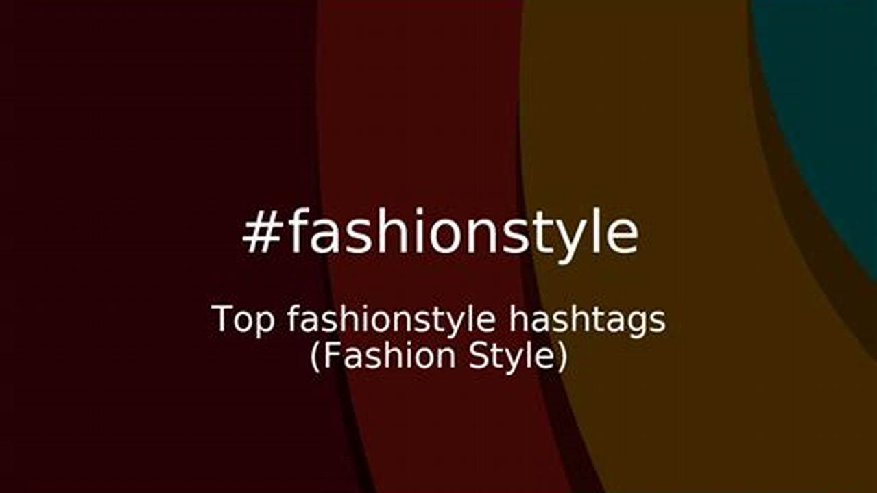 2024 Fashion Hashtags