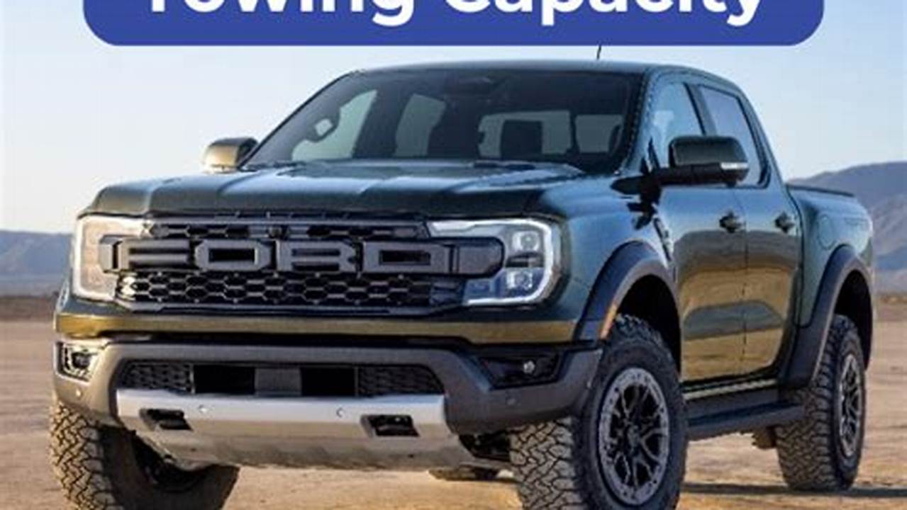 2024 Ford Ranger Lariat Towing Capacity