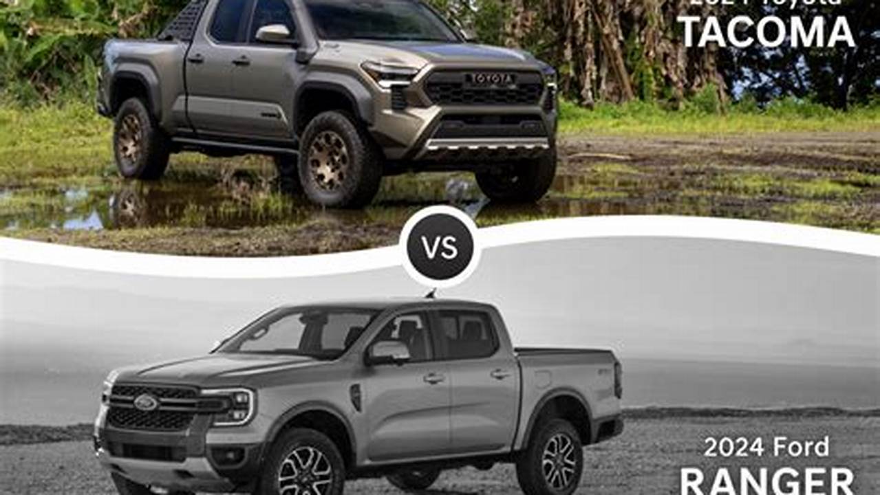 2024 Ford Ranger Vs 2024 Toyota Tacoma