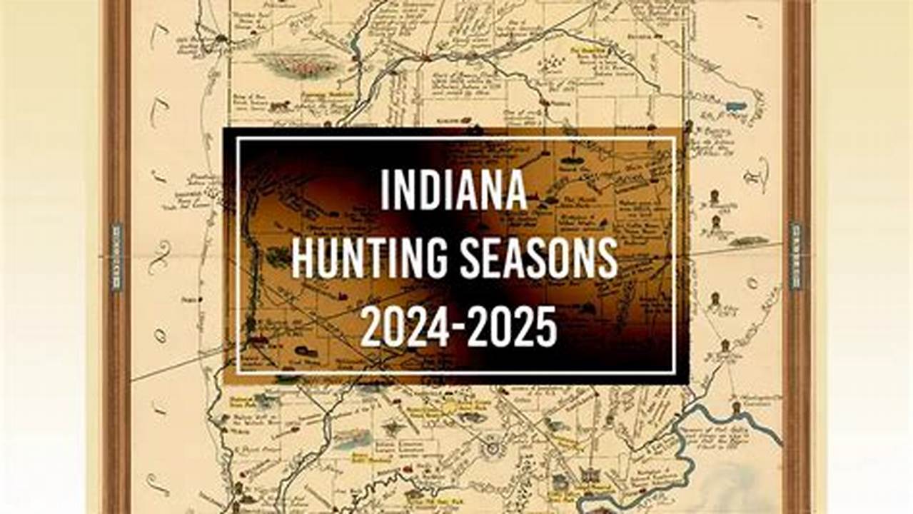 2024 Indiana Hunting Seasons