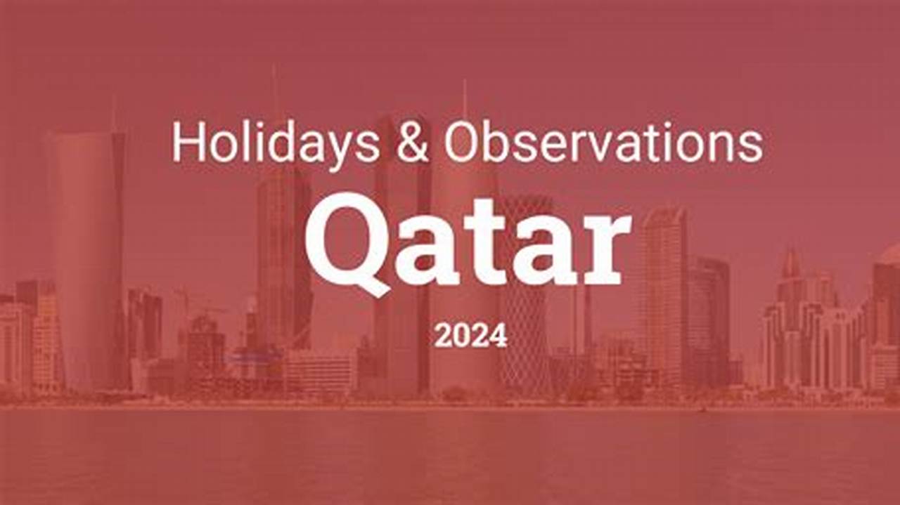 2024 Public Holidays Qatar Service., 2024