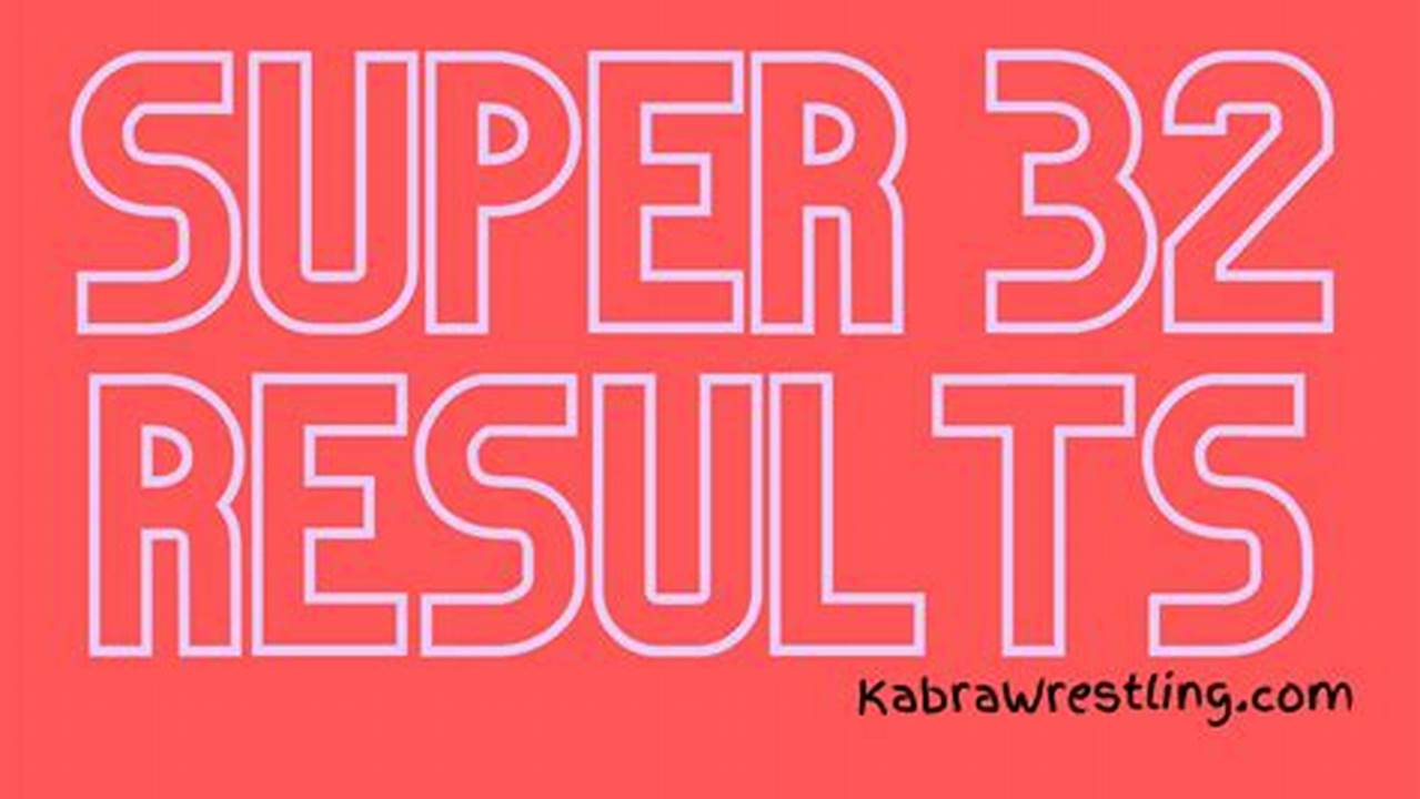 2024 Super 32 Results