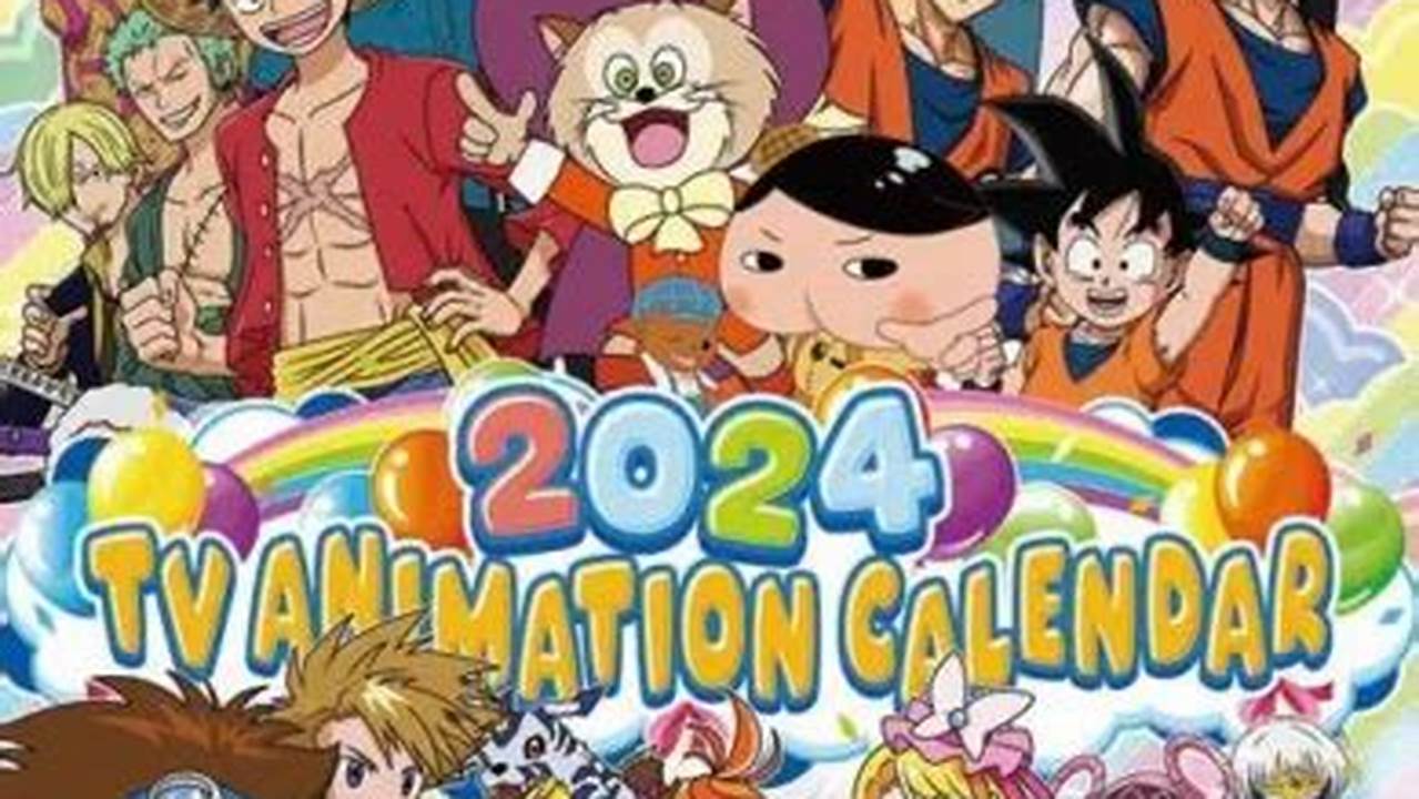 2024 Tv Animation Calendar