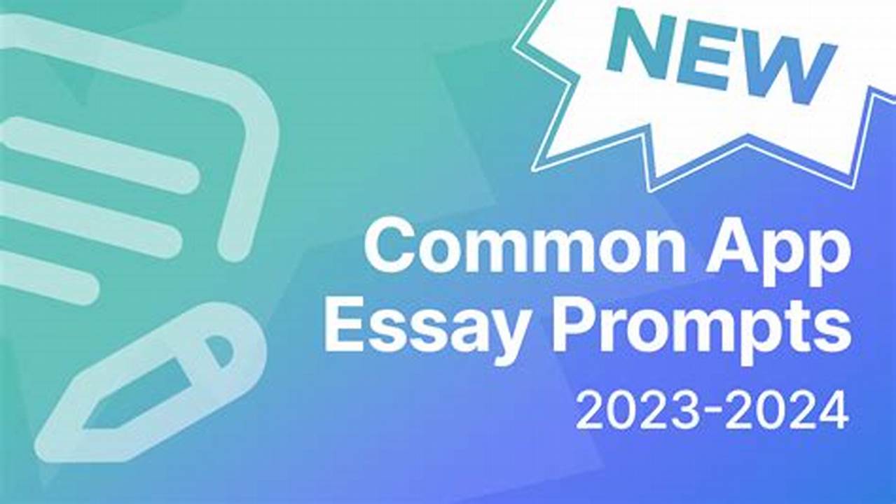 2024-24 Common App Essay Prompts