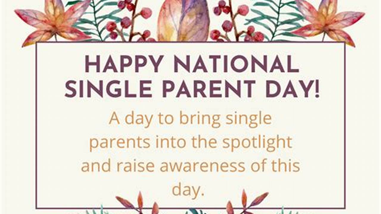 2024Usathursday, March 21Stnational Single Parents Day., 2024