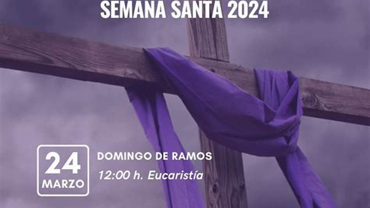 24 De Marzo, Domingo De Ramos., 2024