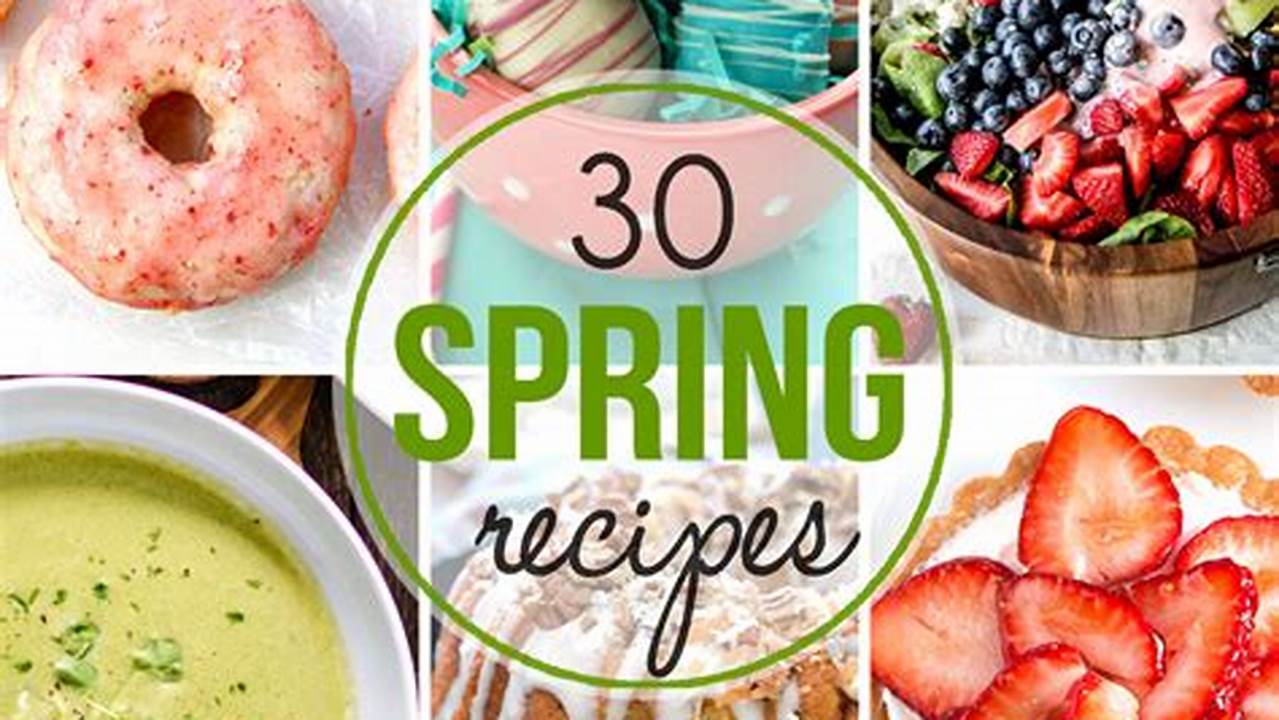 25 Of My Favorite Spring Recipes!, 2024