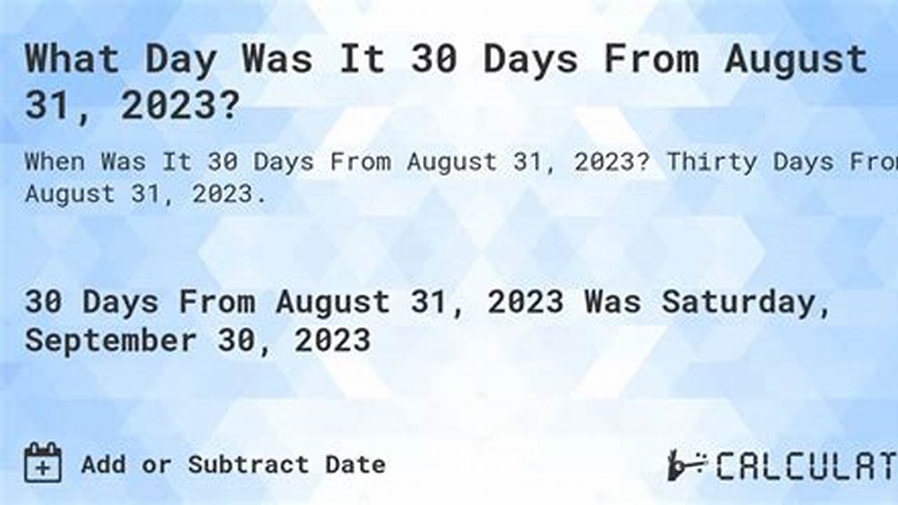 30 Days From August 31 2024