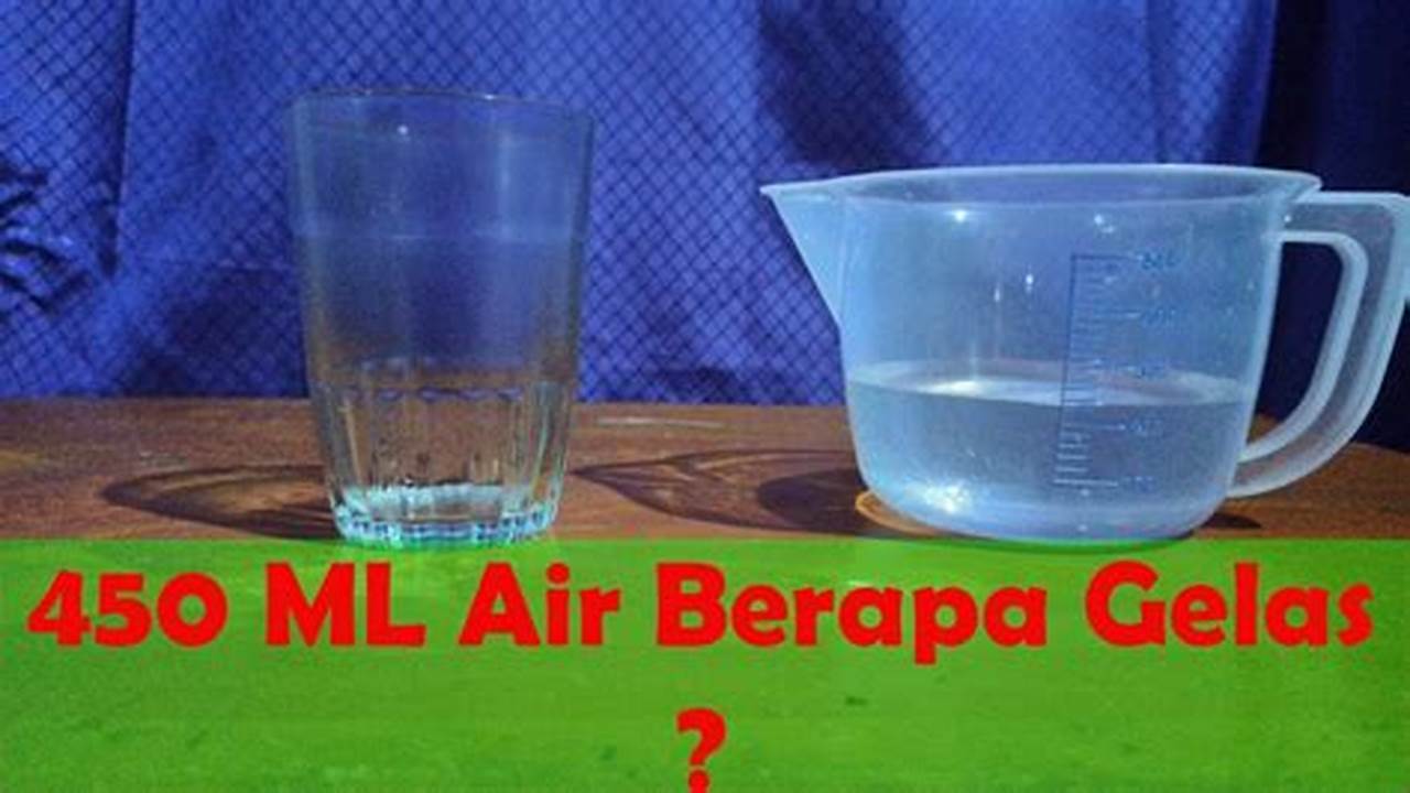 Cara Mudah Konversi "450 ml Berapa Gelas" untuk Berbagai Kebutuhan