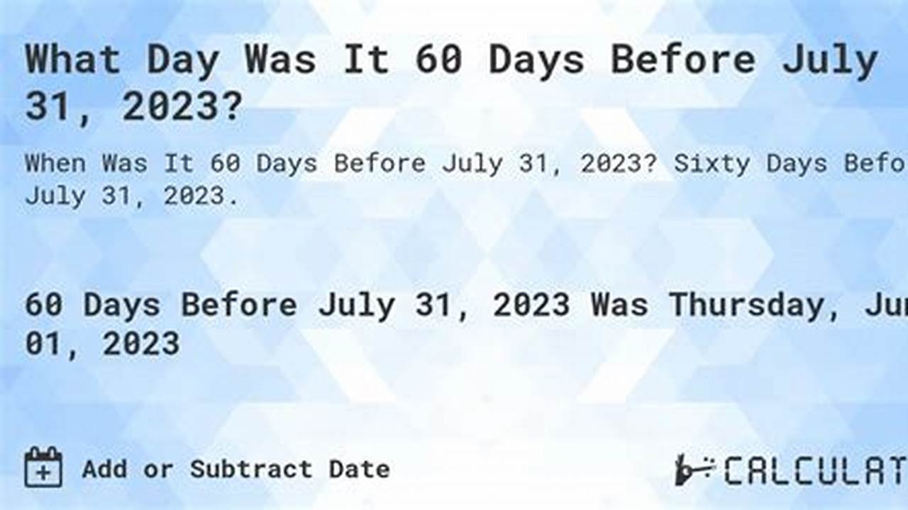60 Days From July 3 2024