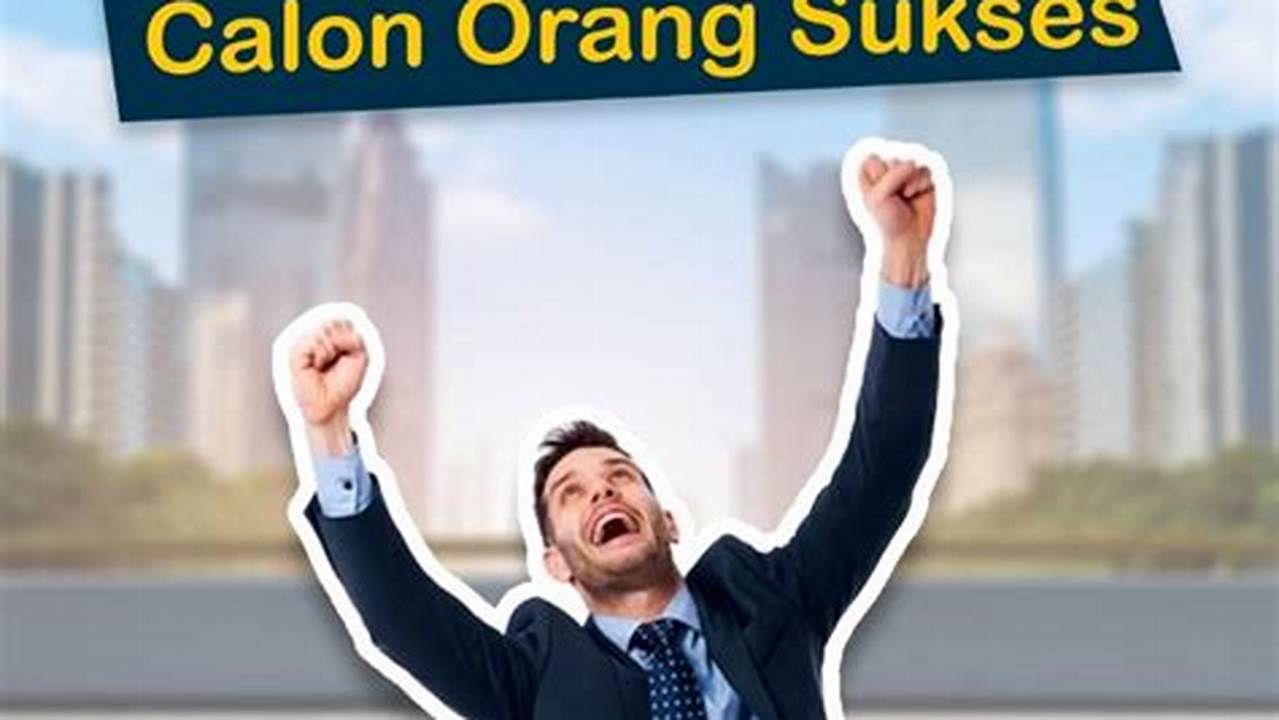 7 Tanda Pasti Anda Punya Bakat Jadi Orang Sukses