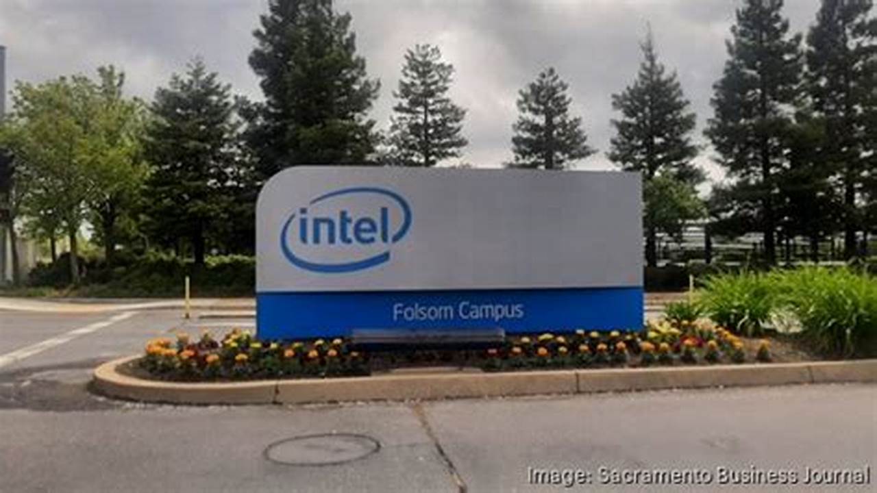 89 Employees Are Being Let Go At Intel&#039;s Folsom Campus And 51 Jobs Will Be Cut In San Jose., 2024