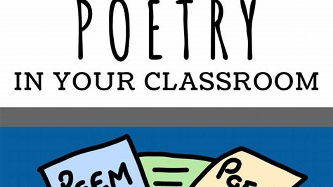 A Collection Of Teaching Resources For Primary And Secondary Schools, For Bringing Poetry To Life In The Classroom., 2024