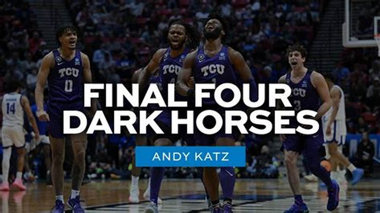 A Dark Horse Final Four Team Is A 5+ Seed That Reaches The Final Four., 2024