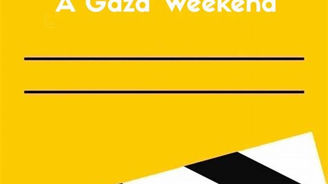A Gaza Weekend Movie Cinema., 2024