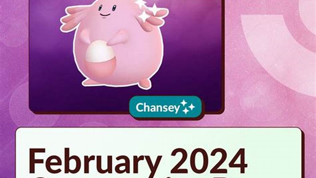 A Pokémon Go Community Day Is A Great Way To Bolster Your Collection, And The February 2024 Version Puts Chansey At The Forefront., 2024