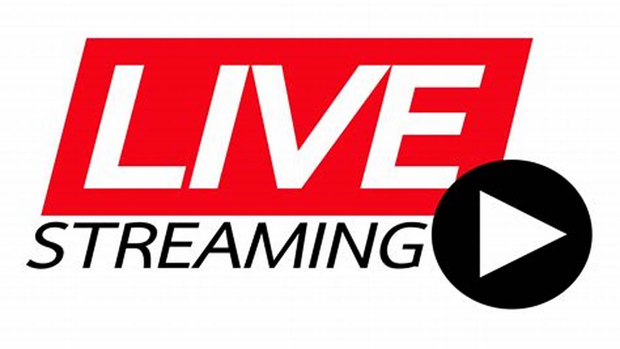 Access Below Free Live Streams From Anywhere, 2024