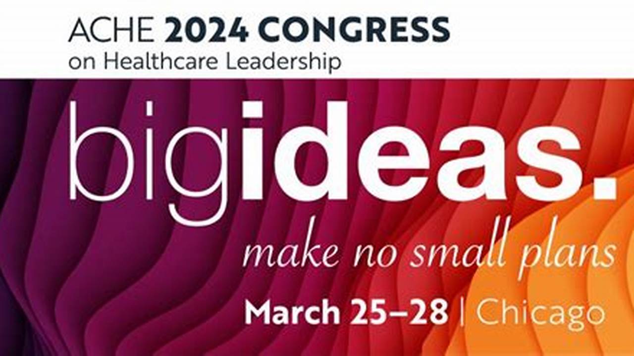 Ache Congress On Healthcare Leadership