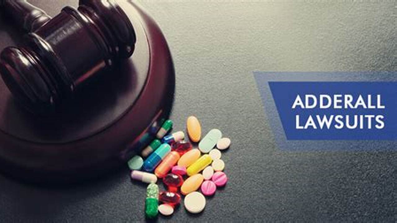 Adderall Class Action Lawsuit 2024