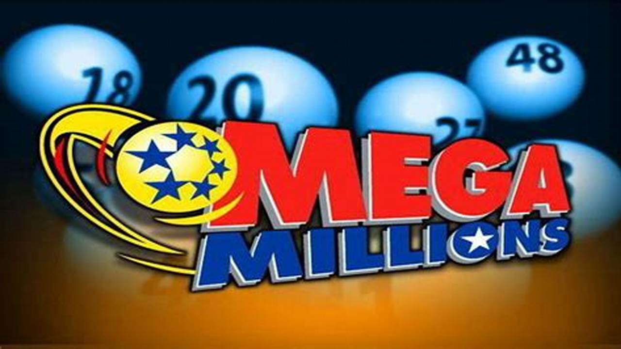 Additional Details For This Mega Millions Draw., 2024