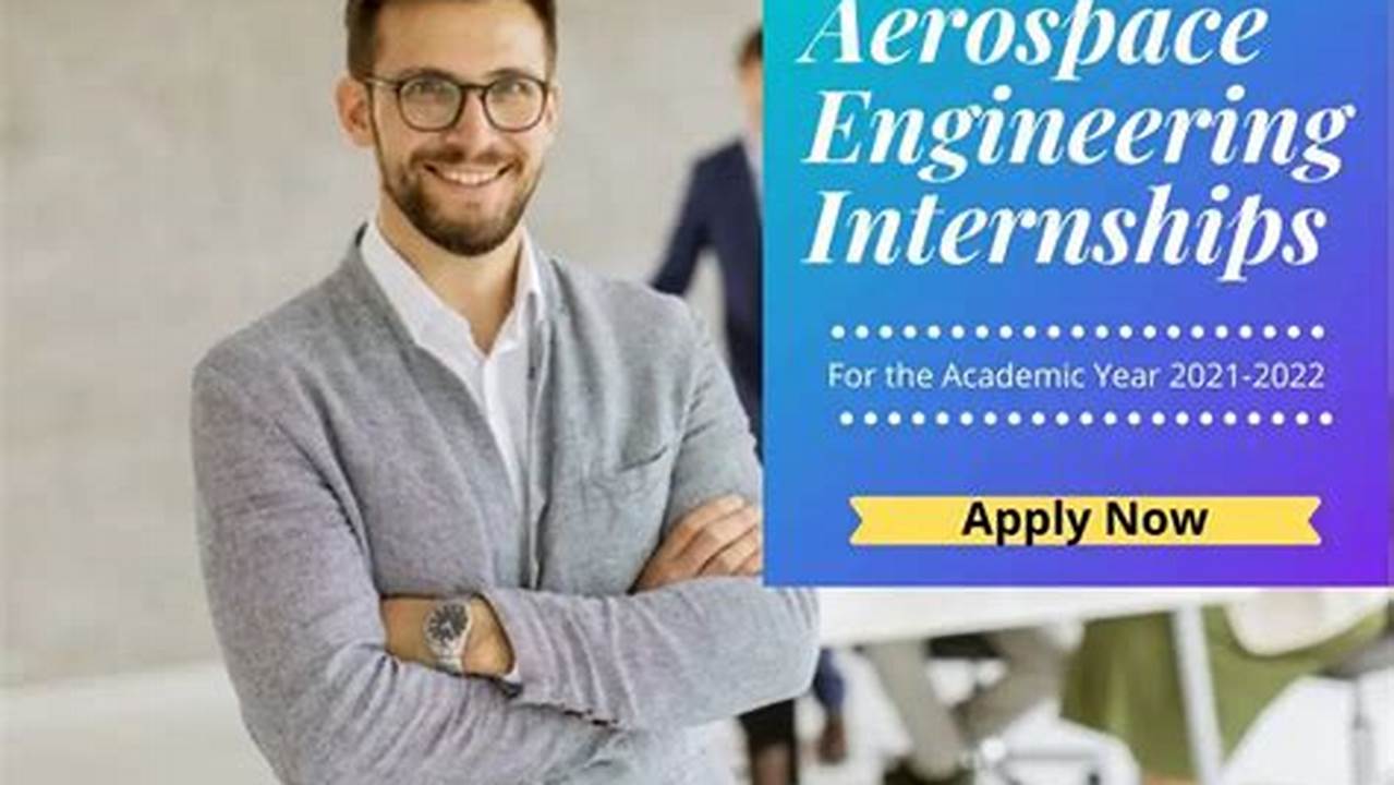 Aerospace Engineer Internships Summer 2024