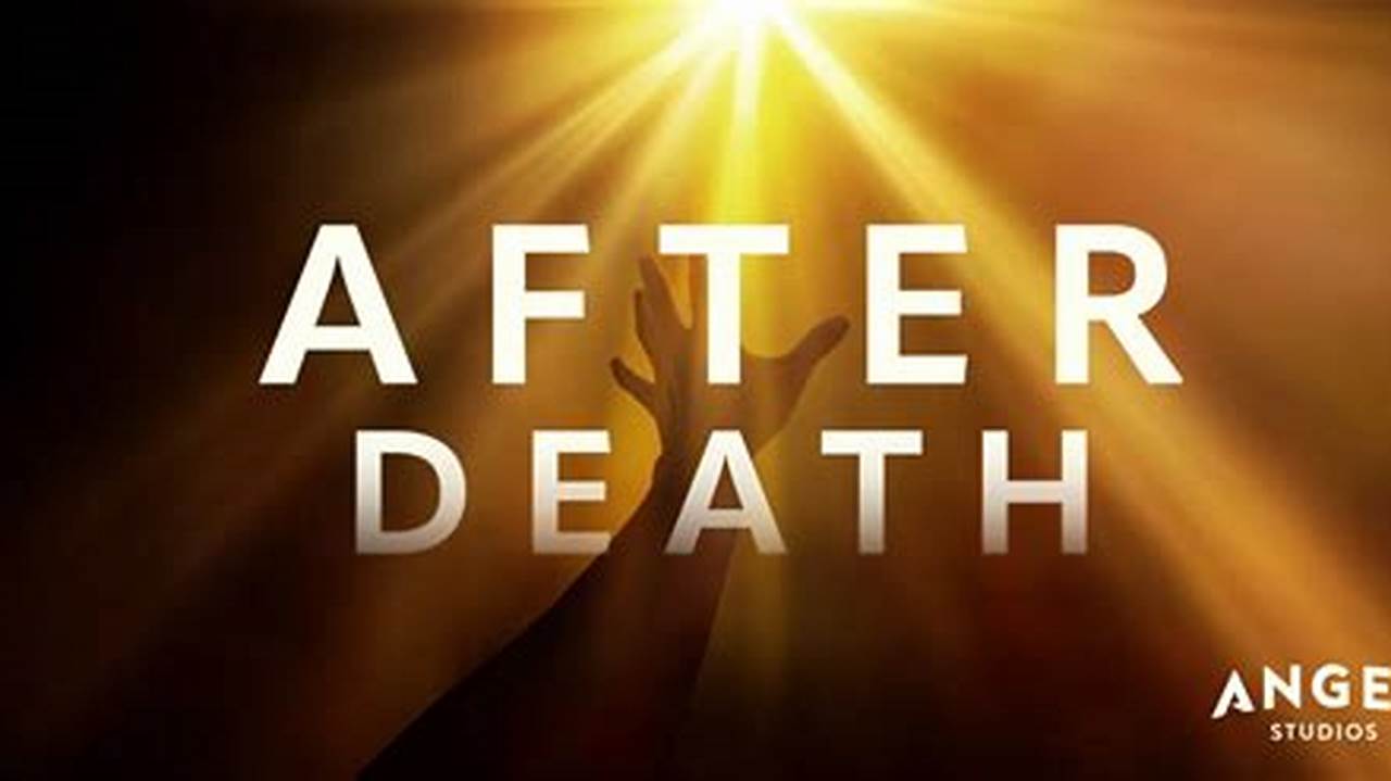 After Death 2024 Showtimes Near Regal River Ridge