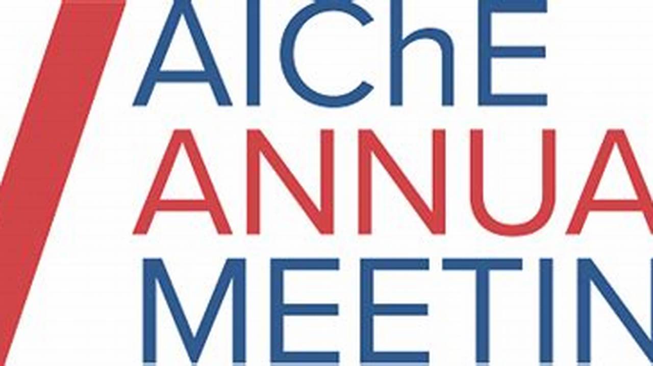 Aiche Annual Meeting 2024