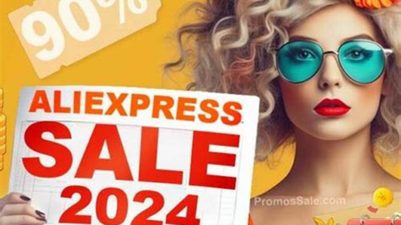 Aliexpress Sale Dates 2024