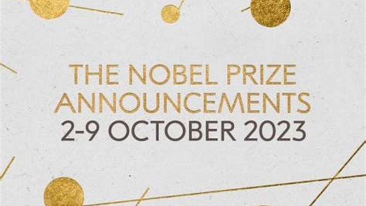 All Of The Announcements Will Be Streamed Live At Nobelprize.org., 2024