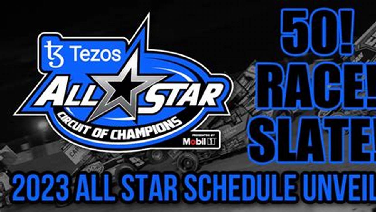 All Star Circuit Of Champions 2024 Schedule On Tv