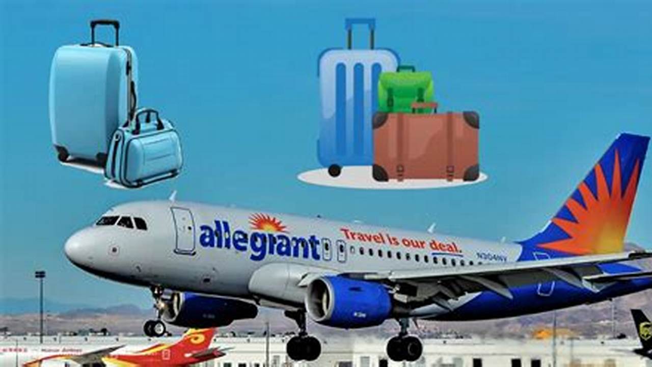 Allegiant Air Baggage Policy 2024