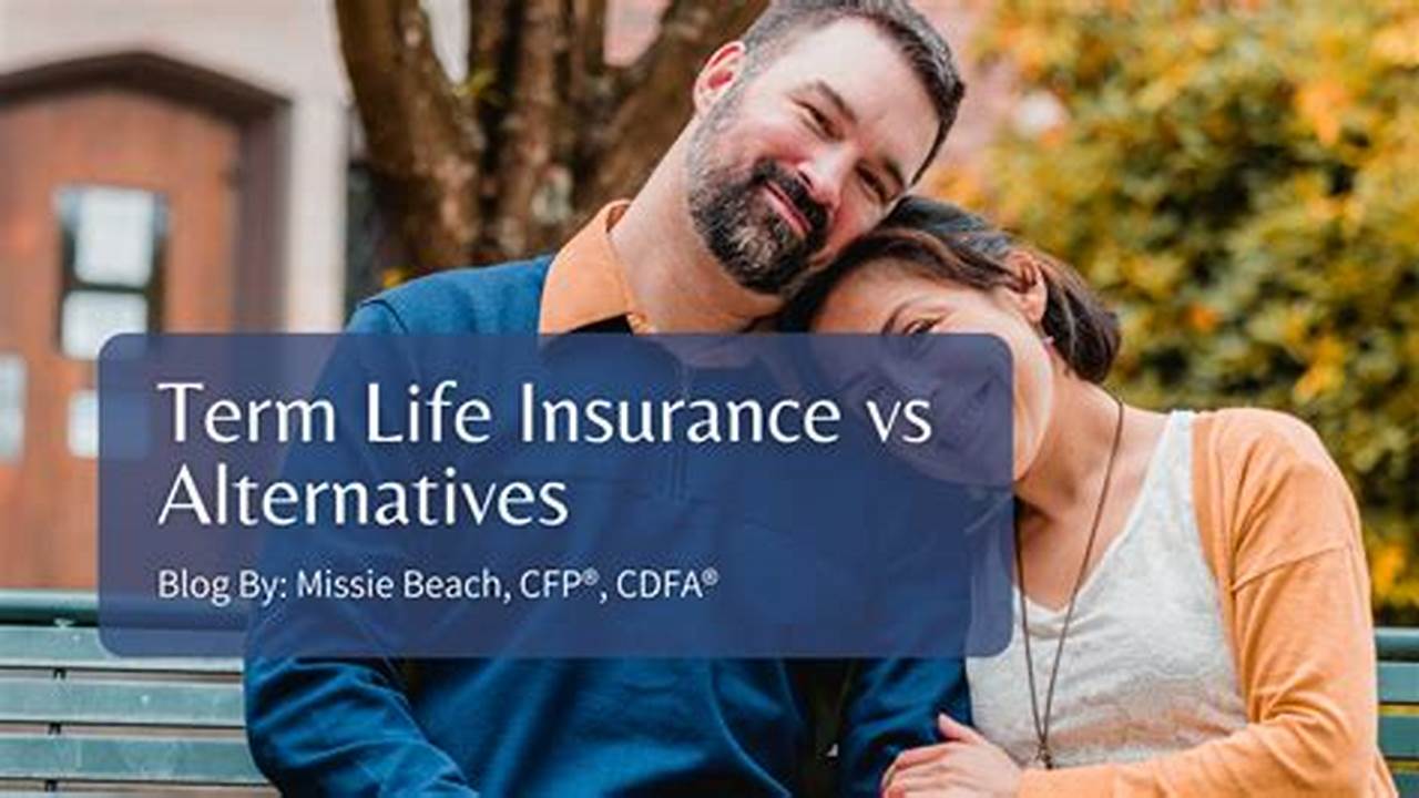 Alternatives, Life Insurance