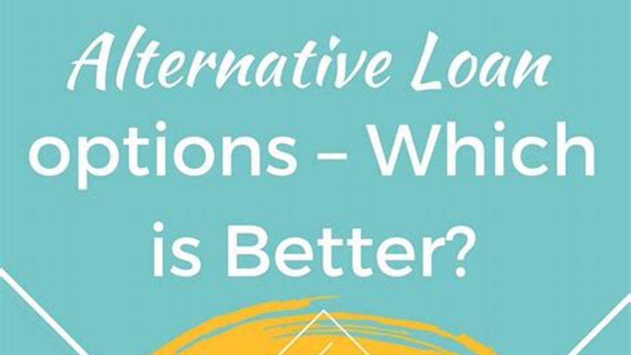 Alternatives, Loan