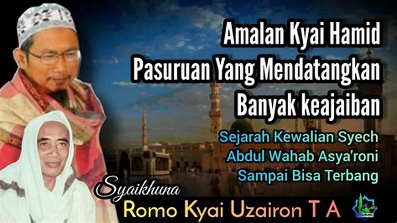 Amalan Kyai Hamid Pasuruan: Rahasia Keberkahan dan Ketenangan Hidup