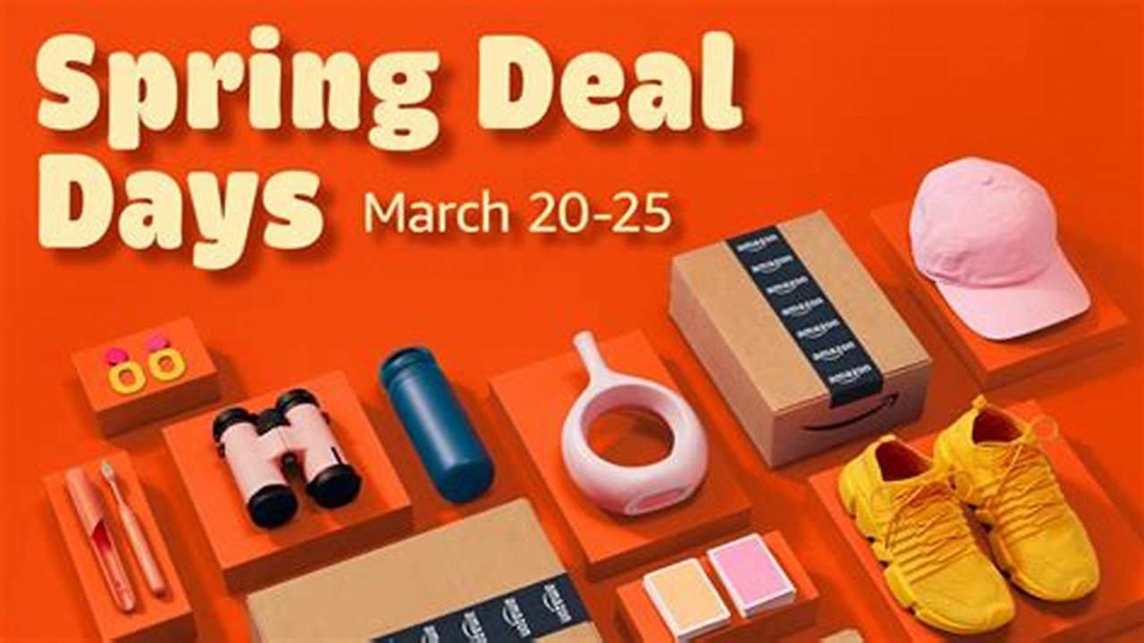 Amazon&#039;s Spring Deal Days Sale Is Here., 2024