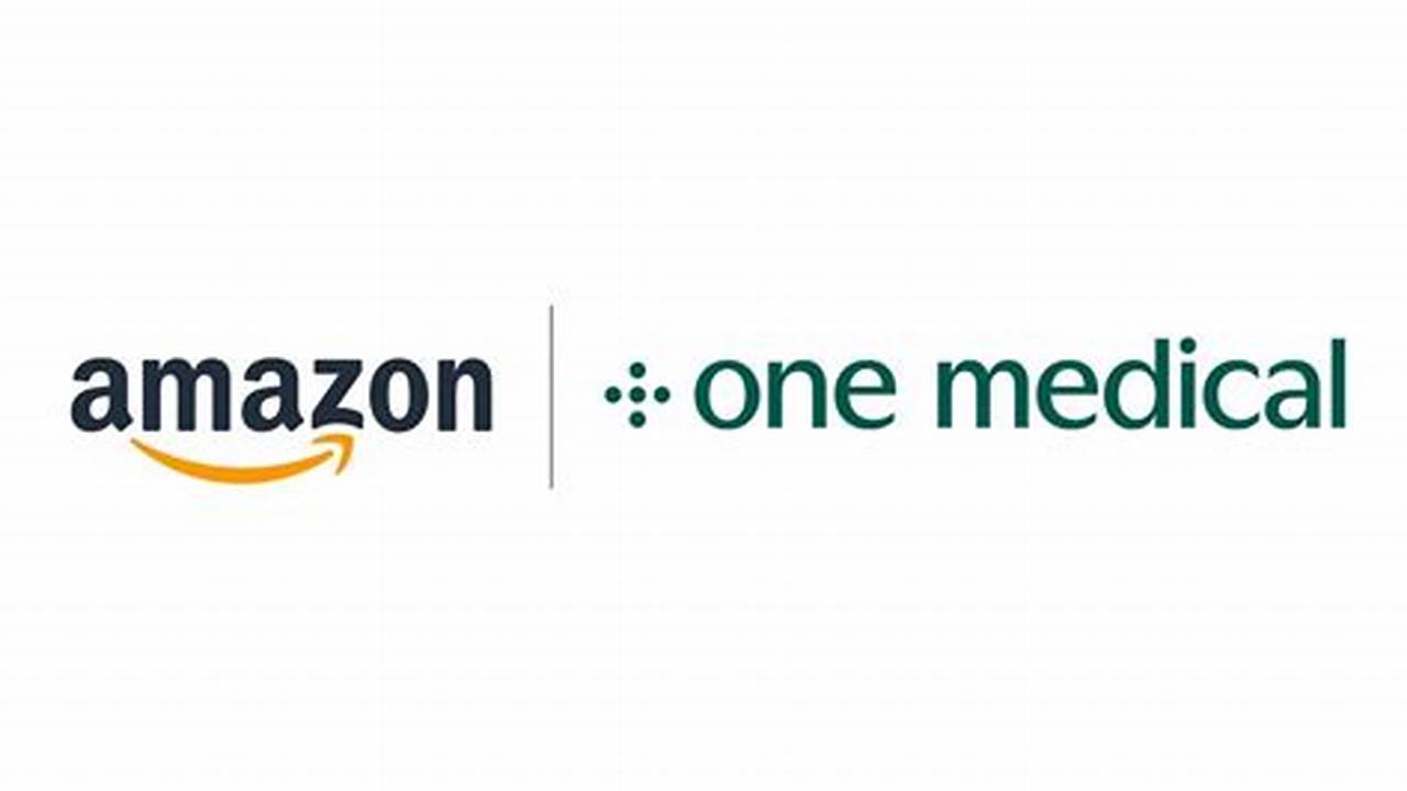 Amazon Announced Its $3.9 Billion Acquisition Of One Medical In July 2022 And Closed The Deal Last February., 2024