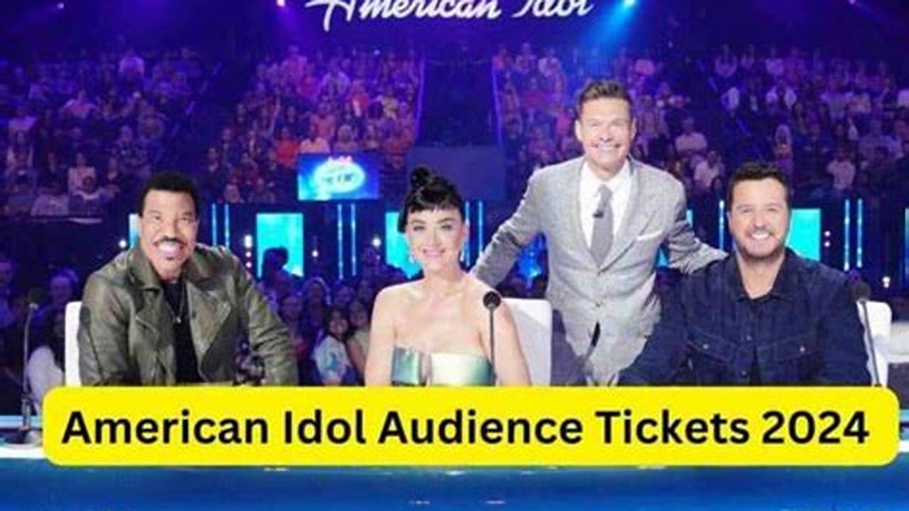 American Idol Audience Tickets 2024au