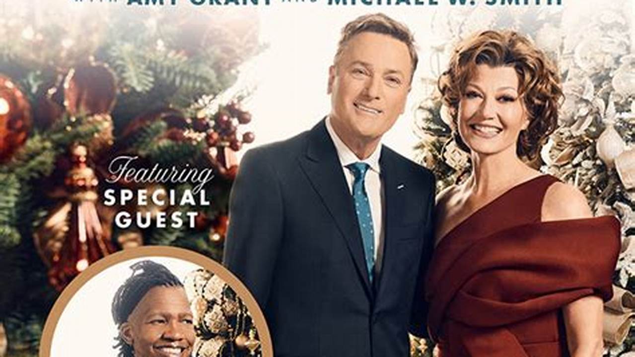 Amy Grant And Michael W Smith Christmas Tour 2024